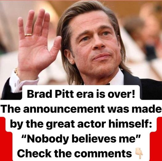 Sad news about Brad Pitt. The announcement was made by the great actor himself: