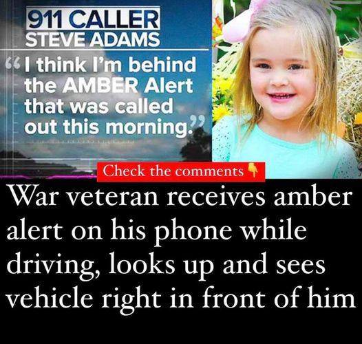 War veteran receives amber alert on his phone while driving, looks up and sees vehicle right in front of him