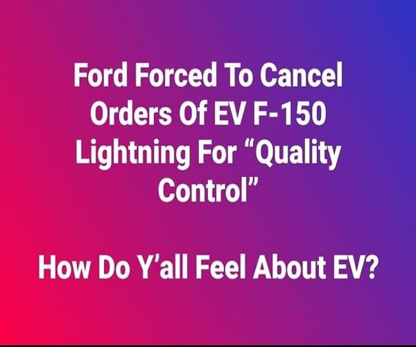 Ford Forced To Cancel Orders Of EV F-150 Lightning For “Quality Control”