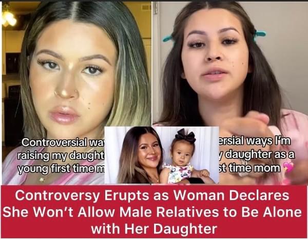 Controversy Erupts as Woman Declares She Won’t Allow Male Relatives to Be Alone with Her Daughter