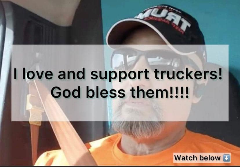 I love and support truckers! God bless them!!