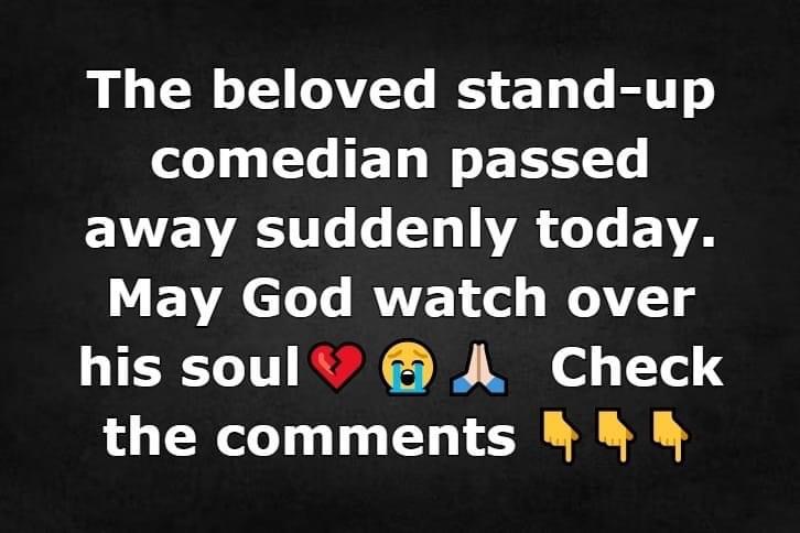 The beloved stand-up comedian passed away